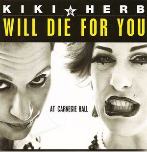 Kiki & Herb Will Die for You (Live)