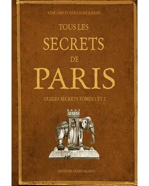 Tous les secrets de Paris