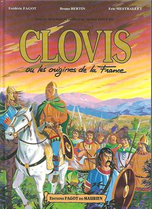 Clovis, ou les origines de la France