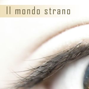 Il mondo strano