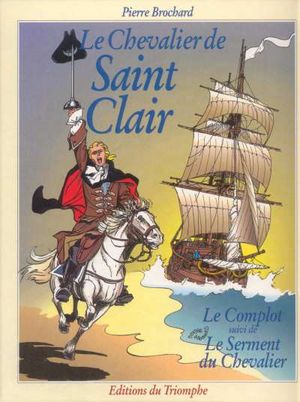 Le Complot suivit de Le Serment du Chevalier - Le chevalier de Saint-Clair