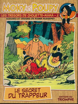 Le Secret du Trappeur - Moky et Poupy, Les Trésors de Chouette-Mâmâ, tome 2