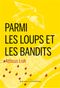 Parmi les loups et les bandits