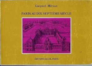 Paris au dix-septième siècle