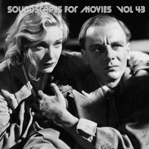 Soundscapes for Movies, Vol. 43