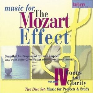 Music for The Mozart Effect: Focus and Clarity: Music for Projects and Study. Volume 4