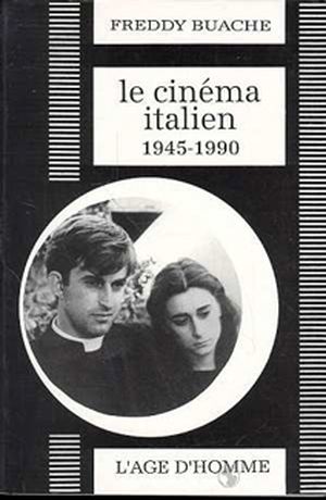 Le cinéma italien 1945-1990