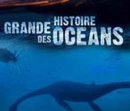 image-https://media.senscritique.com/media/000016077138/0/grande_histoire_des_oceans.jpg