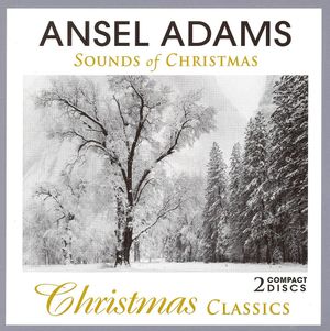 Ansel Adams’ Sounds of Christmas: Christmas Classics