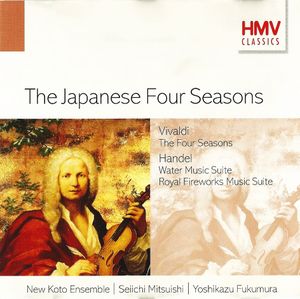 The Japanese Four Seasons: Vivaldi: The Four Seasons / Handel: Water Music Suite / Royal Fireworks Music Suite