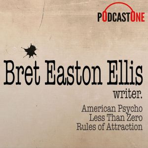 Bret Easton Ellis Podcast
