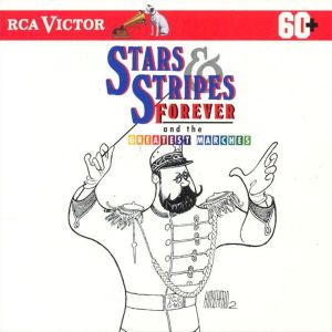 Stars and Stripes Forever and the Greatest Marches