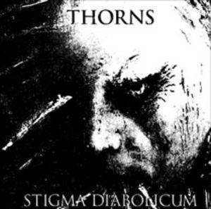 Thorns / Stigma Diabolicum