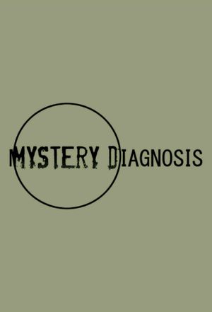 Mystery Diagnosis