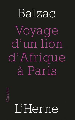 Le voyage d'un lion d’Afrique à Paris