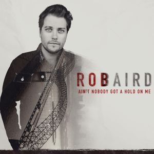 Ain't Nobody Got a Hold on Me (Single)