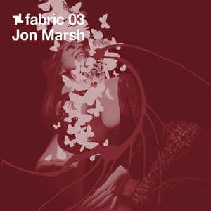 Fabric 03: Jon Marsh