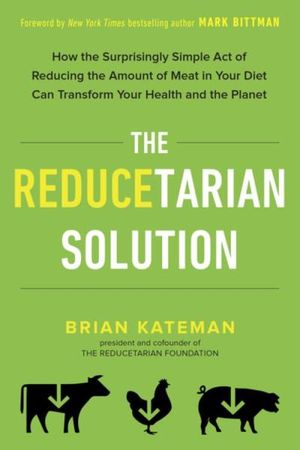 The Reducetarian Solution