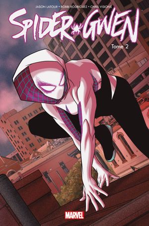 Un plus grand pouvoir - Spider-Gwen, tome 2