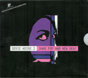 Serie Noire 2: Dark Pop and New Beat