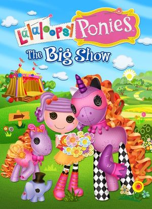 Lalaloopsy Ponies: The Big Show