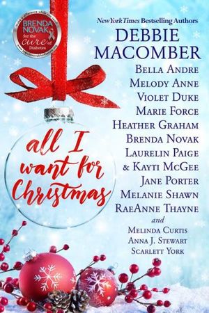 All I Want For Christmas (14 Christmas Novellas to Benefit Diabetes Research)