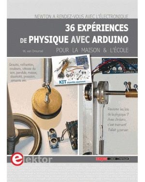 36 expériences de physique avec Arduino pour la maison et l'école