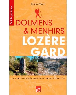 Dolmens et menhirs, Lozère, Gard