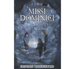 Missi Dominici, les envoyés du maître