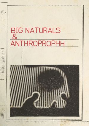 Big Naturals & Anthroprophh