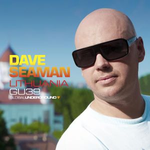 Global Underground 39: Dave Seaman in Lithuania