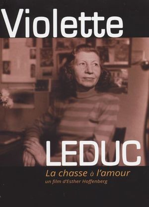 Violette Leduc, la chasse à l'amour