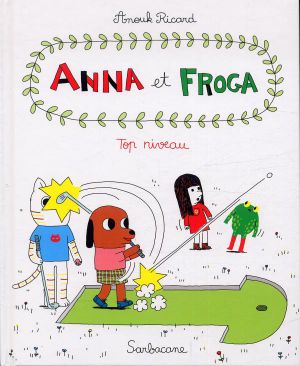 Top niveau - Anna et Froga, tome 4