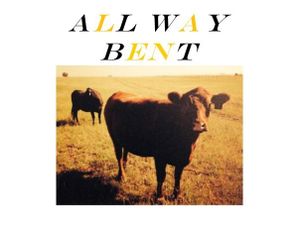 All Way Bent