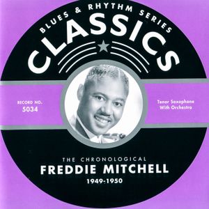 Blues & Rhythm Series: The Chronological Freddie Mitchell 1949-1950