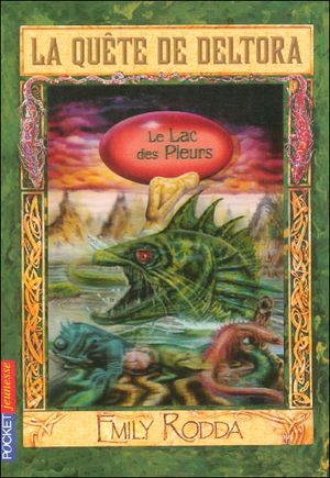 Le Lac des Pleurs - La Quête de Deltora, tome 2