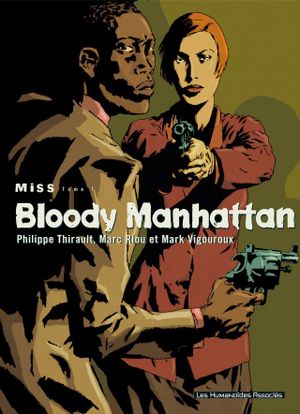 Bloody Manhattan - Miss, tome 1