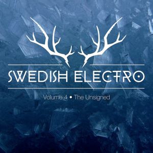 Swedish Electro, Volume 4 : The Unsigned