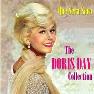 Que Sera Sera: The Doris Day Collection