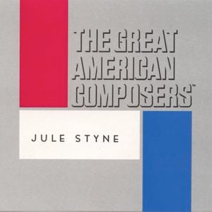 The Great American Composers: Jule Styne