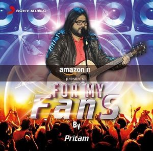 For My Fans - Pritam