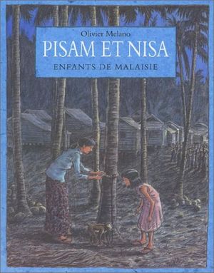 Pisam et Nisa. Enfants de Malaisie