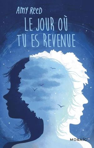 Le jour où tu es revenue