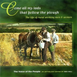 The Voice of the People, Volume 5: Come All My Lads That Follow the Plough