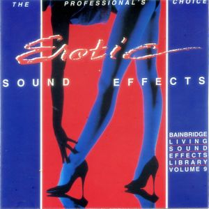 Bainbridge Living Sound Effects Library, Volume 9: Erotic Sound Effects