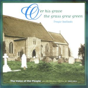 The Voice of the People, Volume 3: O'er His Grave the Grass Grew Green
