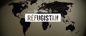 Bienvenue au Réfugistan