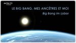 Affiche Le big bang, mes ancêtres et moi