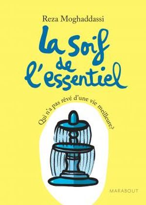 La soif de l'essentiel