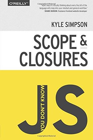 You Don't Know JS - Scope and Closures